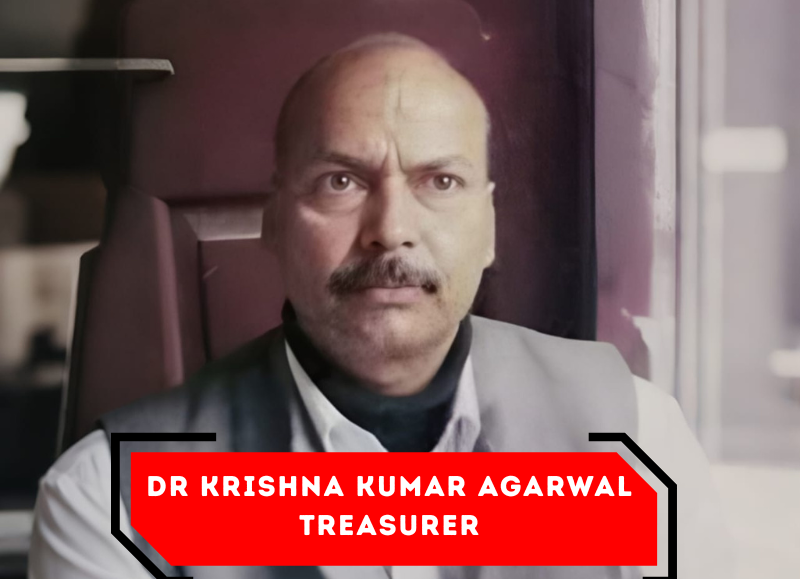Dr Krishna Kumar Agarwal
Treasurer